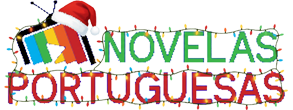 Novelas Portuguesas - O melhor Site de Novelas Portuguesas